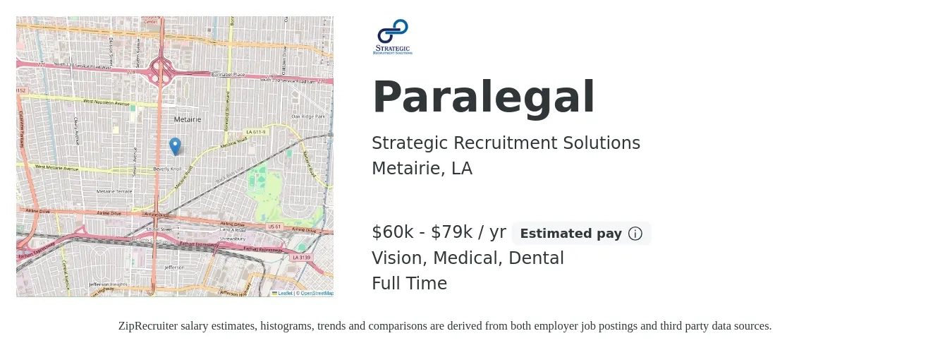 Strategic Recruitment Solutions job posting for a Paralegal in Metairie, LA with a salary of $60,000 to $79,000 Yearly and benefits including pto, retirement, vision, dental, life_insurance, and medical with a map of Metairie location.