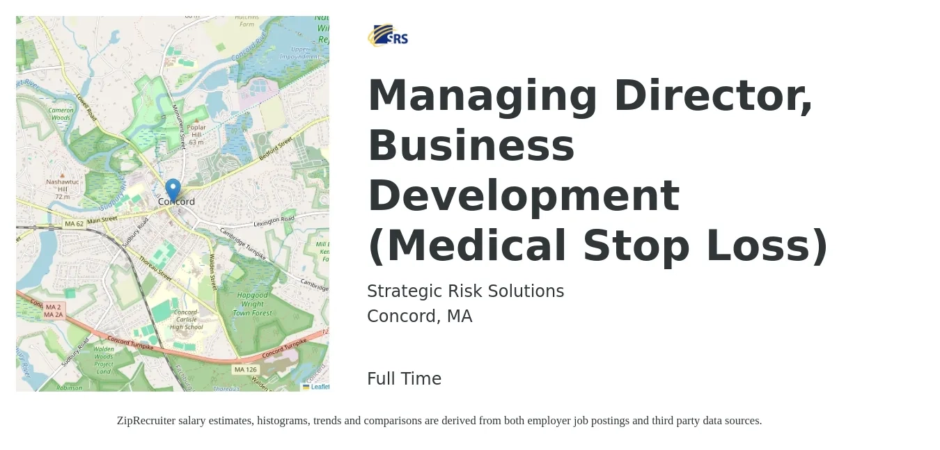 Strategic Risk Solutions job posting for a Managing Director, Business Development (Medical Stop Loss) in Concord, MA with a salary of $102,300 to $165,800 Yearly with a map of Concord location.