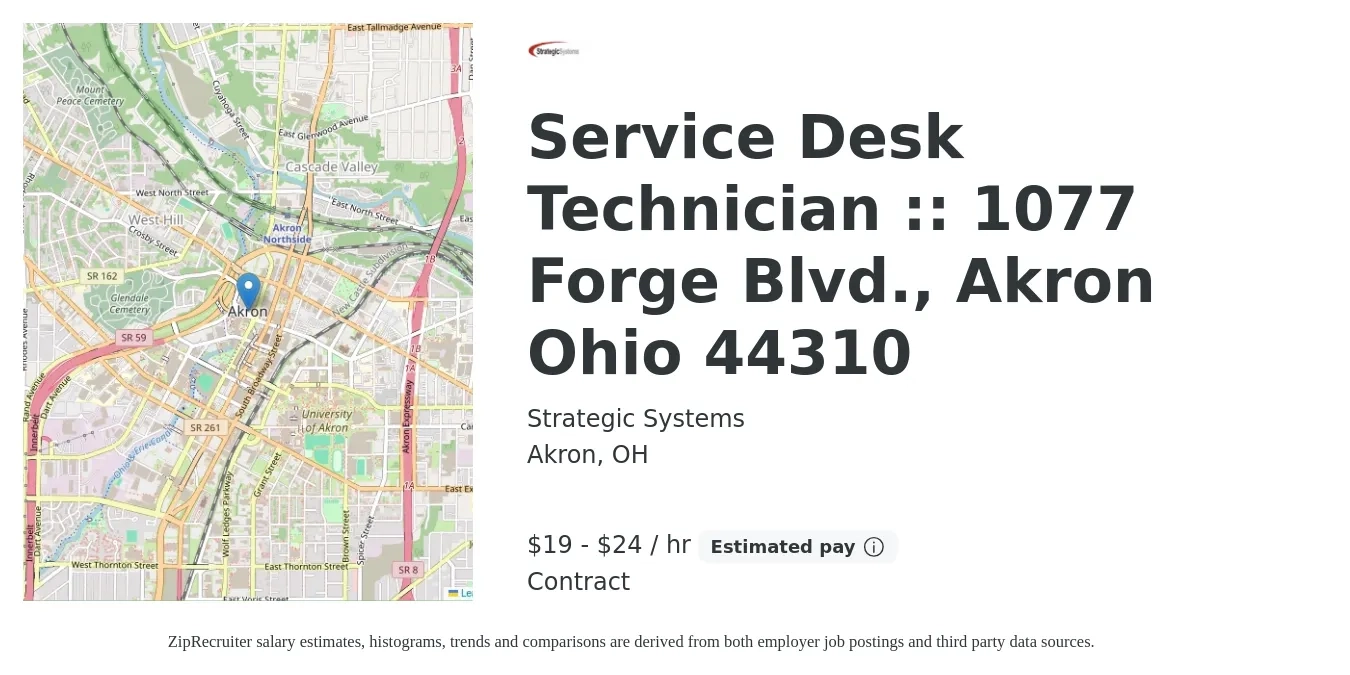 Strategic Systems job posting for a Service Desk Technician :: 1077 Forge Blvd., Akron Ohio 44310 in Akron, OH with a salary of $20 to $25 Hourly with a map of Akron location.