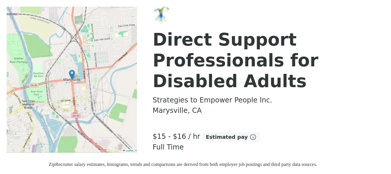 Strategies to Empower People Inc. job posting for a Direct Support Professionals for Disabled Adults in Marysville, CA with a salary of $16 to $18 Hourly with a map of Marysville location.