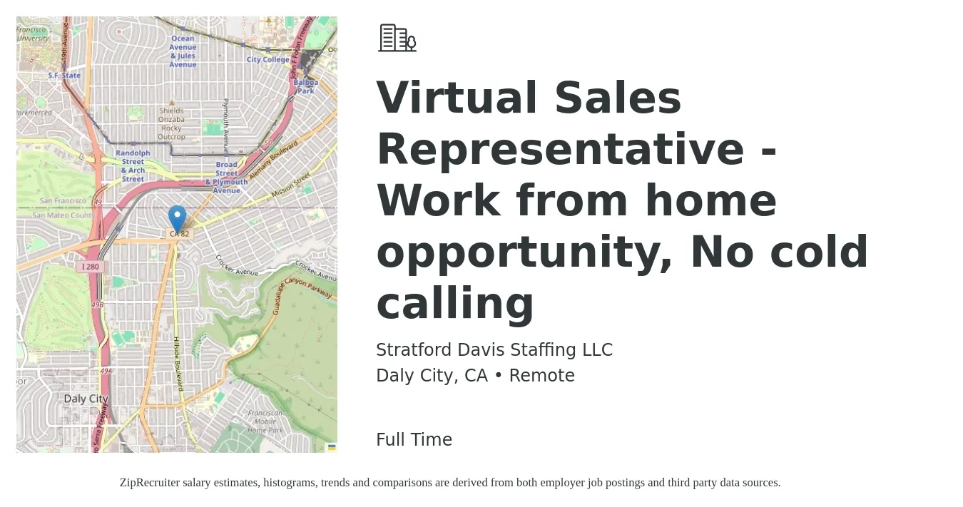 Stratford Davis Staffing LLC job posting for a Virtual Sales Representative - Work from home opportunity, No cold calling in Daly City, CA with a salary of $62,200 to $108,100 Yearly with a map of Daly City location.