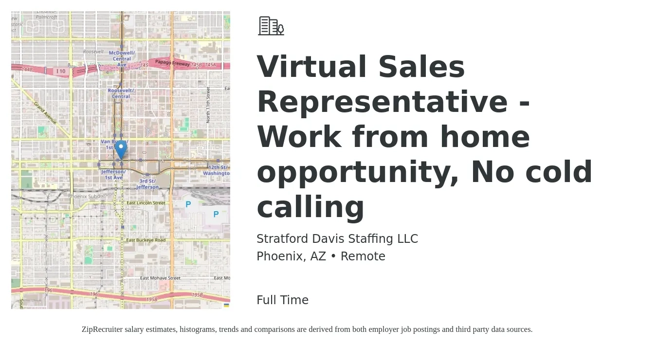 Stratford Davis Staffing LLC job posting for a Virtual Sales Representative - Work from home opportunity, No cold calling in Phoenix, AZ with a salary of $50,600 to $88,000 Yearly with a map of Phoenix location.