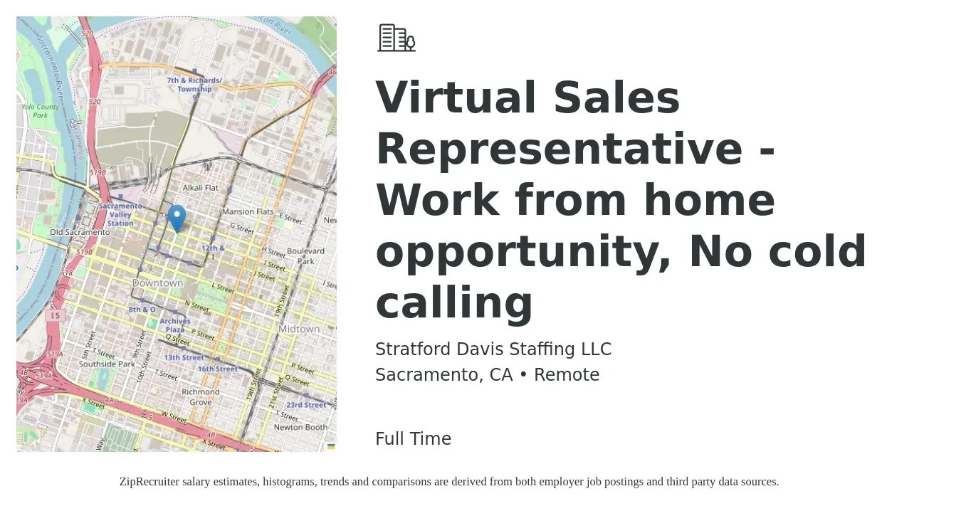 Stratford Davis Staffing LLC job posting for a Virtual Sales Representative - Work from home opportunity, No cold calling in Sacramento, CA with a salary of $57,000 to $99,200 Yearly with a map of Sacramento location.