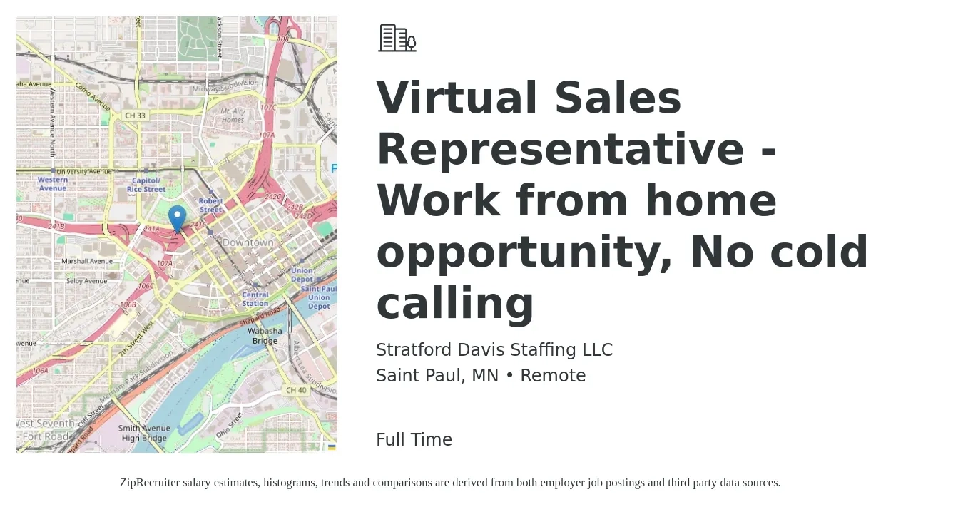 Stratford Davis Staffing LLC job posting for a Virtual Sales Representative - Work from home opportunity, No cold calling in Saint Paul, MN with a salary of $56,600 to $98,400 Yearly with a map of Saint Paul location.