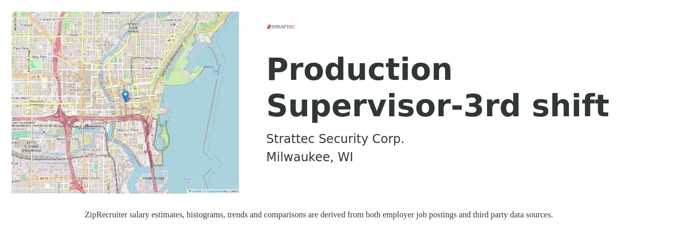 Strattec Security Corp. job posting for a Production Supervisor-3rd shift in Milwaukee, WI with a salary of $55,100 to $79,200 Yearly with a map of Milwaukee location.
