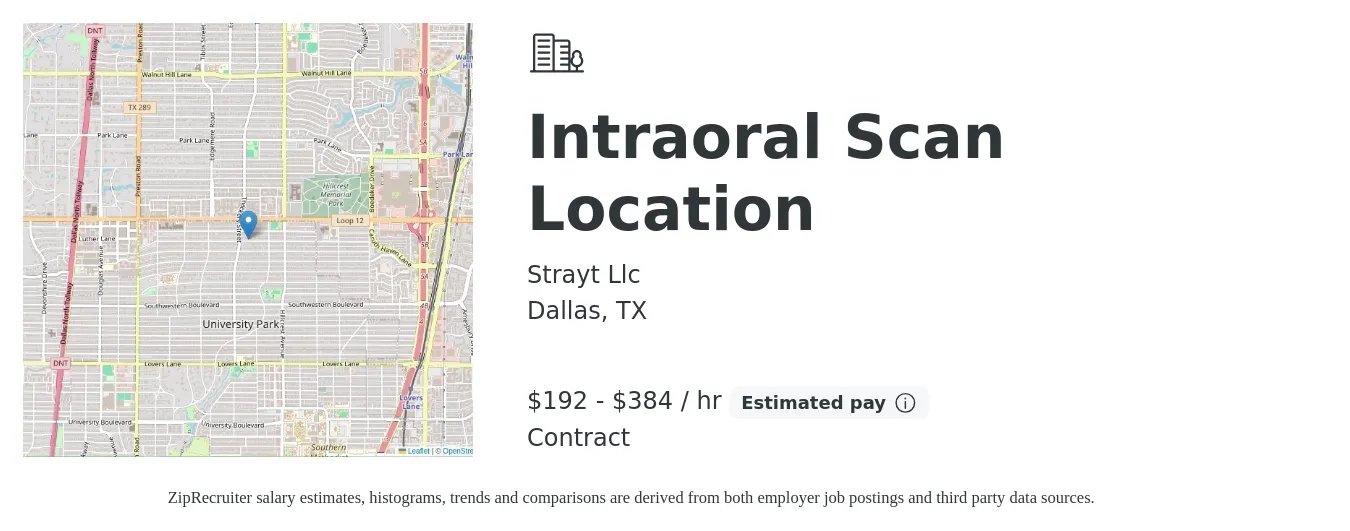 Strayt Llc job posting for a Intraoral Scan Location in Dallas, TX with a salary of $200 to $400 Hourly with a map of Dallas location.