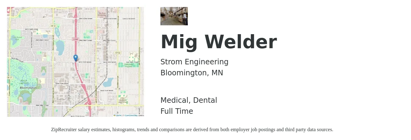 Strom Engineering job posting for a Mig Welder in Bloomington, MN with a salary of $18 to $23 Hourly and benefits including retirement, dental, life_insurance, medical, and pto with a map of Bloomington location.