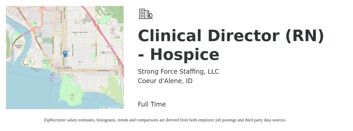 Strong Force Staffing job posting for a Clinical Director (RN) - Hospice in Coeur d'Alene, ID with a salary of $78,100 to $106,500 Yearly with a map of Coeur d'Alene location.