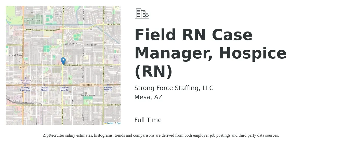 Strong Force Staffing job posting for a Field RN Case Manager, Hospice (RN) in Mesa, AZ with a salary of $73,400 to $92,800 Yearly with a map of Mesa location.