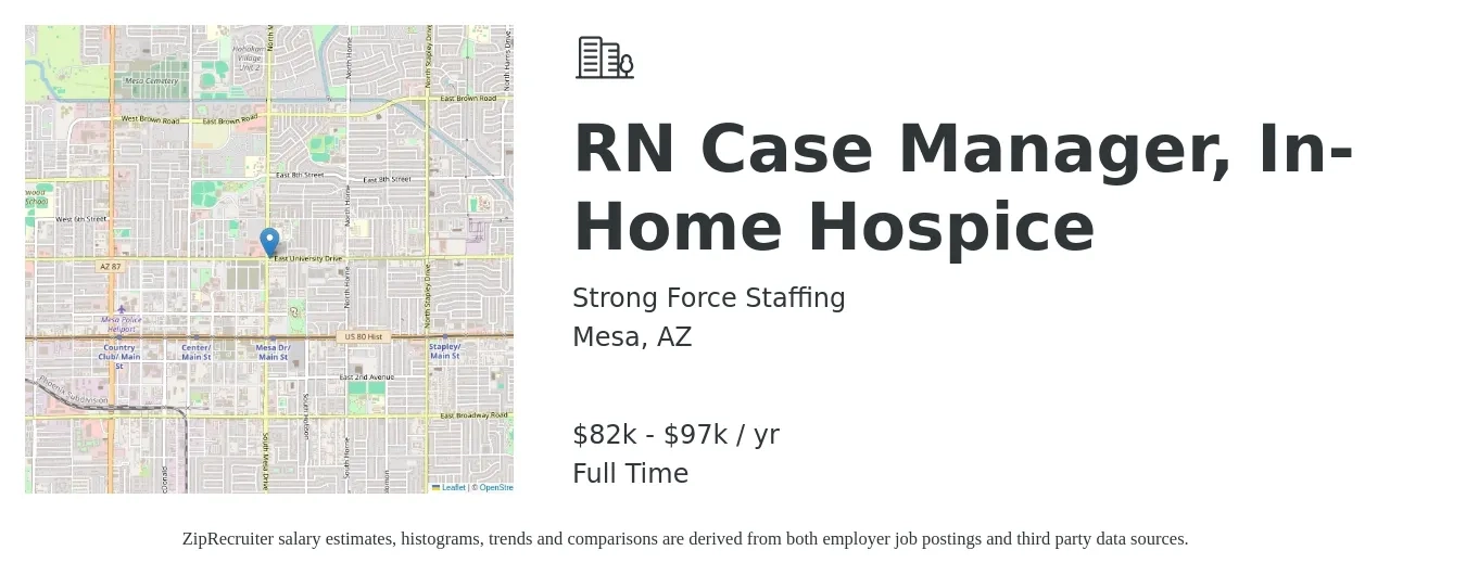 Strong Force Staffing job posting for a RN Case Manager, In-Home Hospice in Mesa, AZ with a salary of $82,500 to $97,800 Yearly with a map of Mesa location.