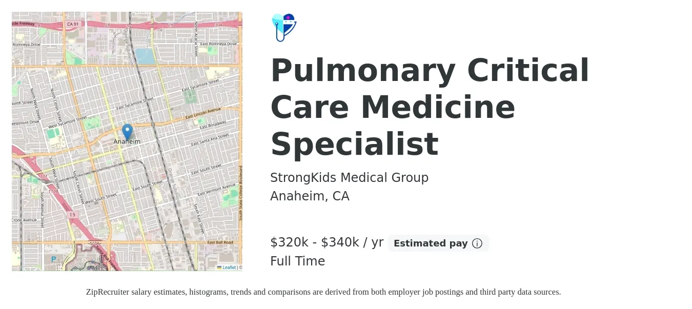 StrongKids Medical Group job posting for a Pulmonary Critical Care Medicine Specialist in Anaheim, CA with a salary of $320,000 to $340,000 Yearly with a map of Anaheim location.