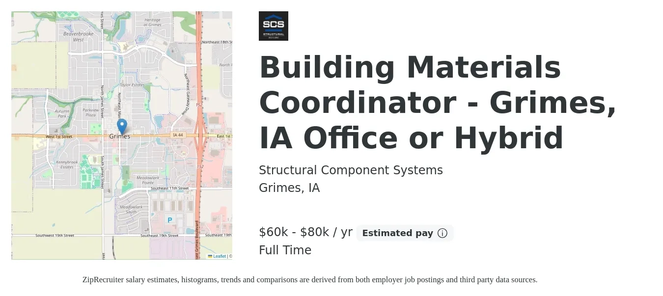 Structural Component Systems job posting for a Building Materials Coordinator - Grimes, IA Office or Hybrid in Grimes, IA with a salary of $60,000 to $85,000 Yearly with a map of Grimes location.