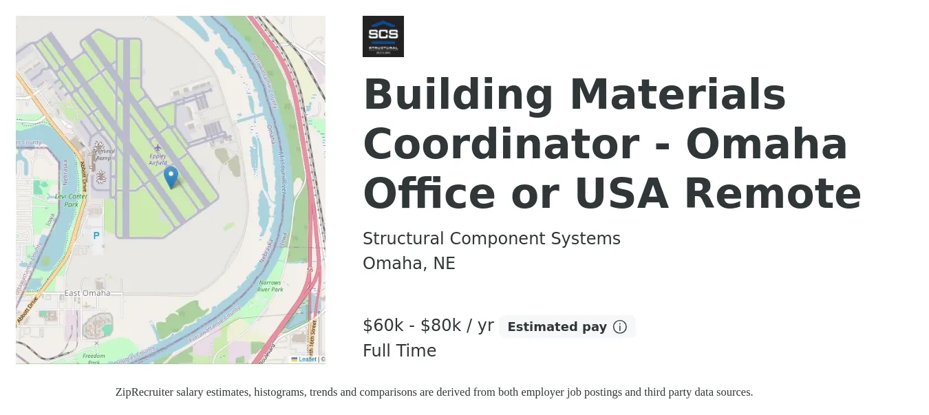 Structural Component Systems job posting for a Building Materials Coordinator - Omaha Office or USA Remote in Omaha, NE with a salary of $60,000 to $85,000 Yearly with a map of Omaha location.