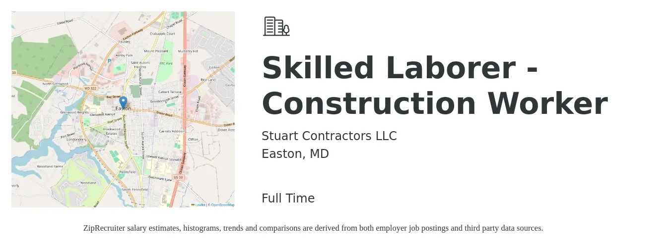 Stuart Contractors LLC job posting for a Skilled Laborer - Construction Worker in Easton, MD with a salary of $18 to $23 Hourly with a map of Easton location.