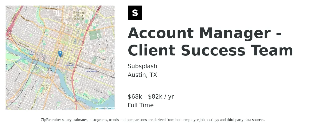 Subsplash job posting for a Account Manager - Client Success Team in Austin, TX with a salary of $68,000 to $82,000 Yearly with a map of Austin location.