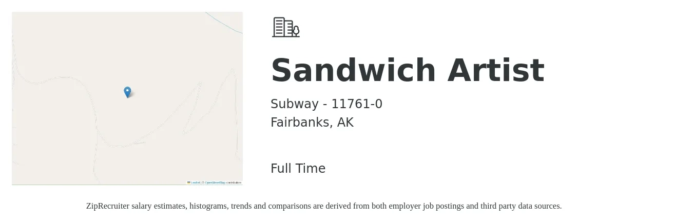 Subway - 11761-0 job posting for a Sandwich Artist in Fairbanks, AK with a salary of $12 to $14 Hourly with a map of Fairbanks location.