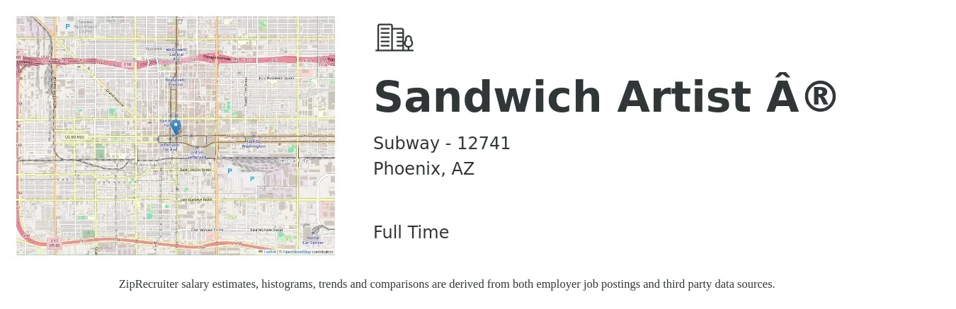 Subway - 12741 job posting for a Sandwich Artist ® in Phoenix, AZ with a salary of $11 to $14 Hourly with a map of Phoenix location.