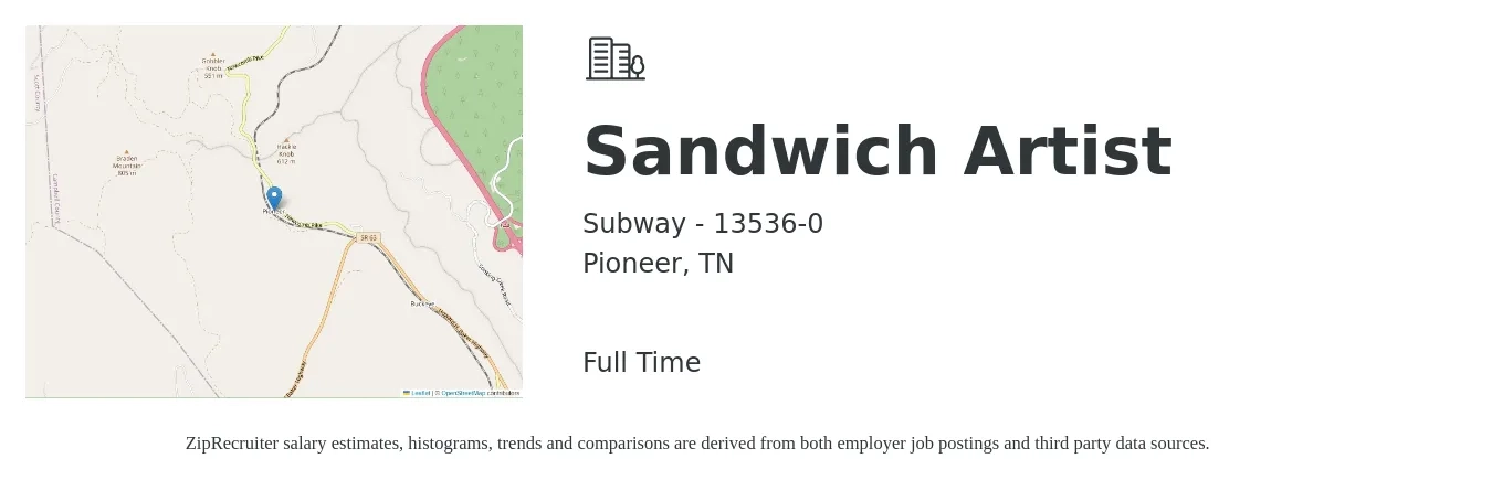 Subway - 13536-0 job posting for a Sandwich Artist in Pioneer, TN with a salary of $11 to $14 Hourly with a map of Pioneer location.