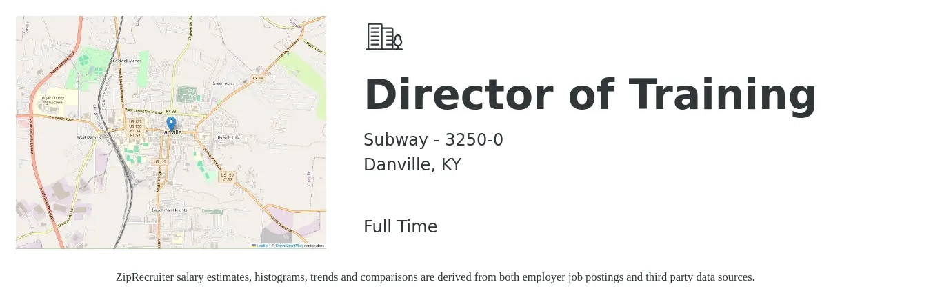 Subway - 3250-0 job posting for a Director of Training in Danville, KY with a salary of $35,500 to $62,300 Yearly with a map of Danville location.