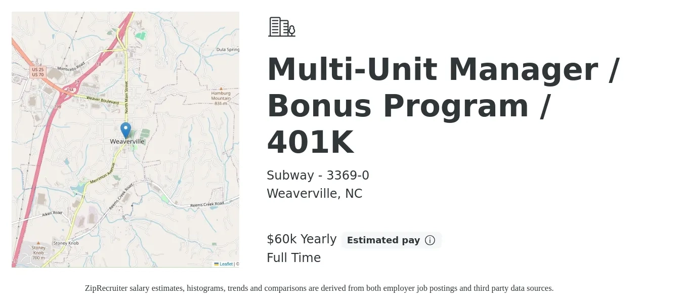 Subway - 3369-0 job posting for a Multi-Unit Manager / Bonus Program / 401K in Weaverville, NC with a salary of $60,000 Yearly with a map of Weaverville location.