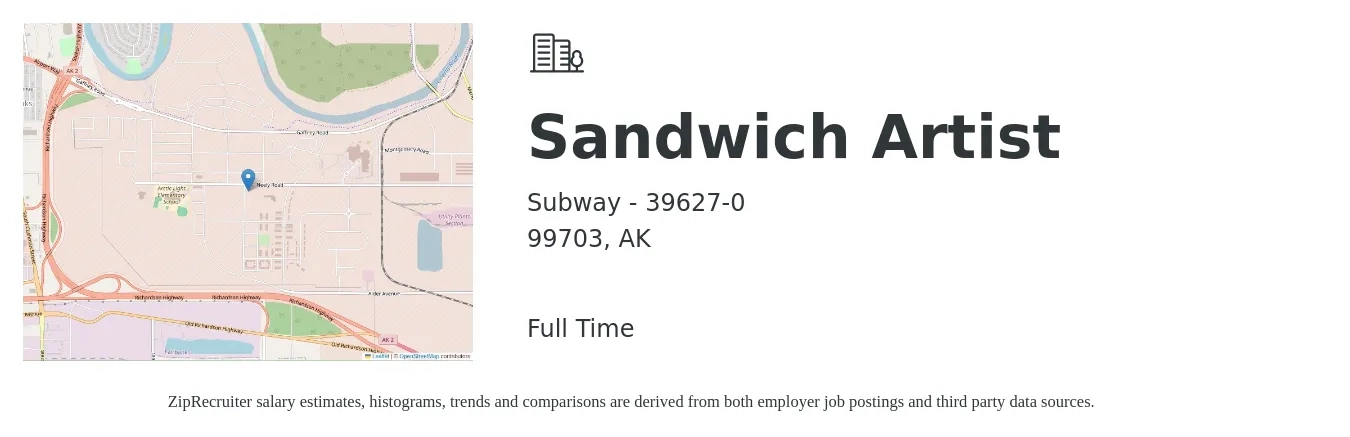Subway - 39627-0 job posting for a Sandwich Artist in 99703, AK with a salary of $12 to $14 Hourly with a map of 99703 location.