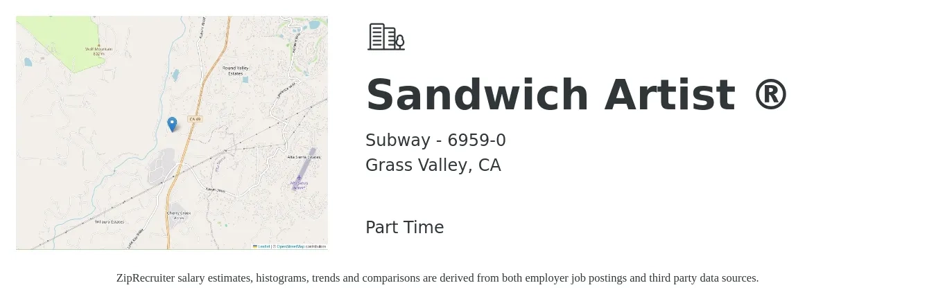 Subway - 6959-0 job posting for a Sandwich Artist ® in Grass Valley, CA with a salary of $13 to $16 Hourly with a map of Grass Valley location.