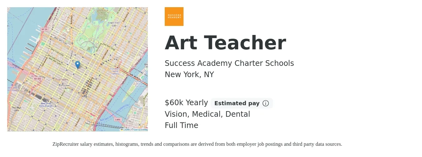 Success Academy Charter Schools job posting for a Art Teacher in New York, NY with a salary of $60,000 Yearly and benefits including medical, pto, vision, and dental with a map of New York location.
