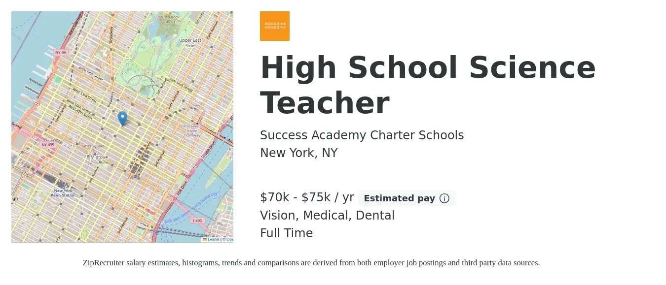 Success Academy Charter Schools job posting for a High School Science Teacher in New York, NY with a salary of $70,000 to $75,000 Yearly and benefits including dental, life_insurance, medical, pto, retirement, and vision with a map of New York location.
