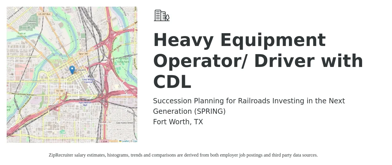Succession Planning for Railroads Investing in the Next Generation (SPRING) job posting for a Heavy Equipment Operator/ Driver with CDL in Fort Worth, TX with a salary of $20 to $27 Hourly with a map of Fort Worth location.
