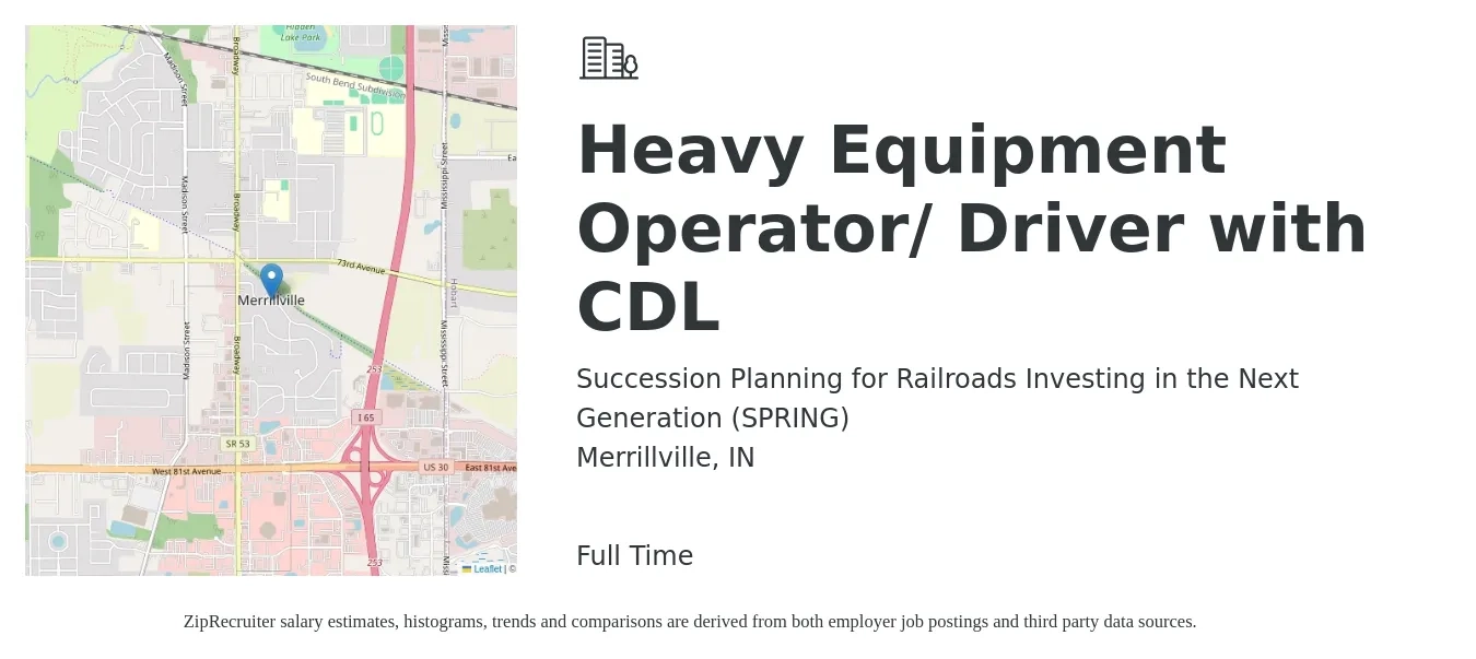 Succession Planning for Railroads Investing in the Next Generation (SPRING) job posting for a Heavy Equipment Operator/ Driver with CDL in Merrillville, IN with a salary of $20 to $28 Hourly with a map of Merrillville location.
