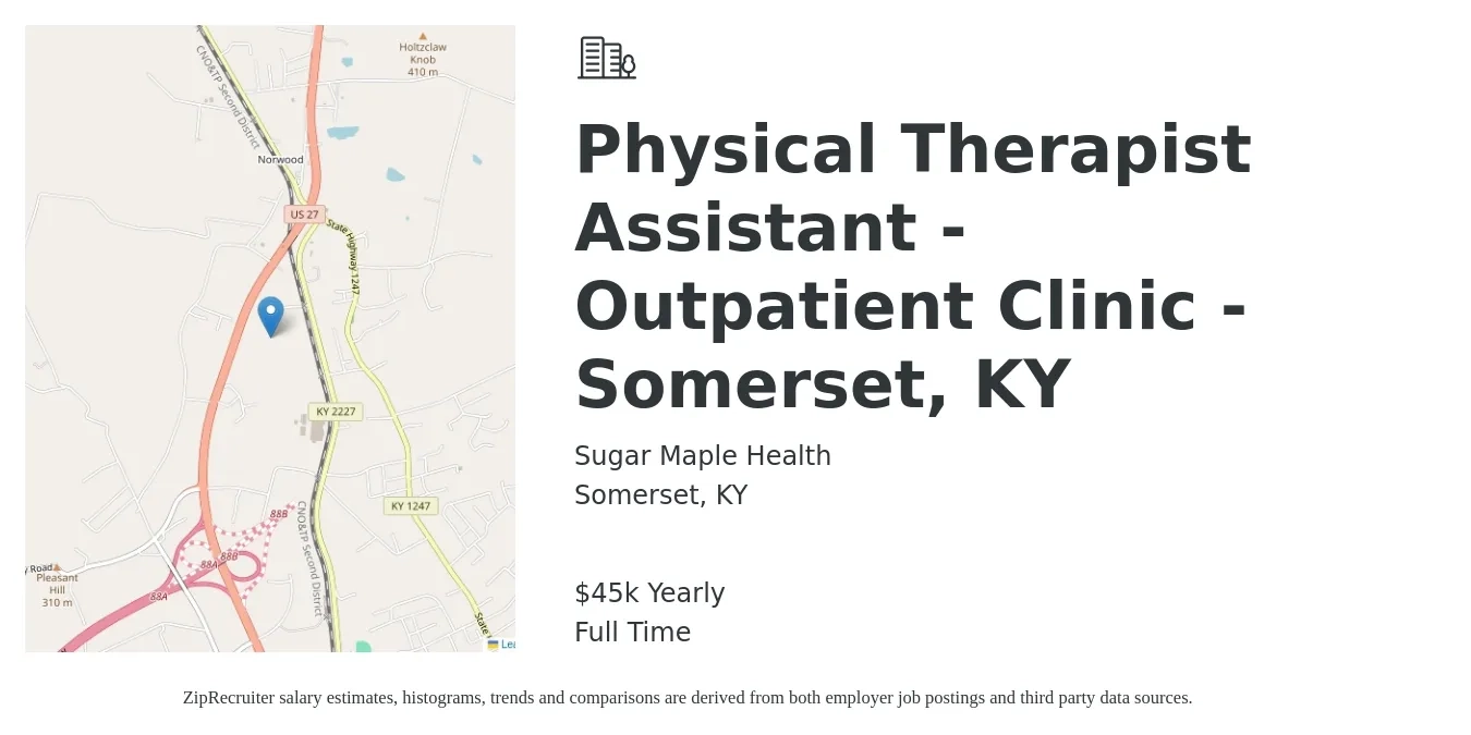 Sugar Maple Health job posting for a Physical Therapist Assistant - Outpatient Clinic - Somerset, KY in Somerset, KY with a salary of $45,000 Yearly with a map of Somerset location.