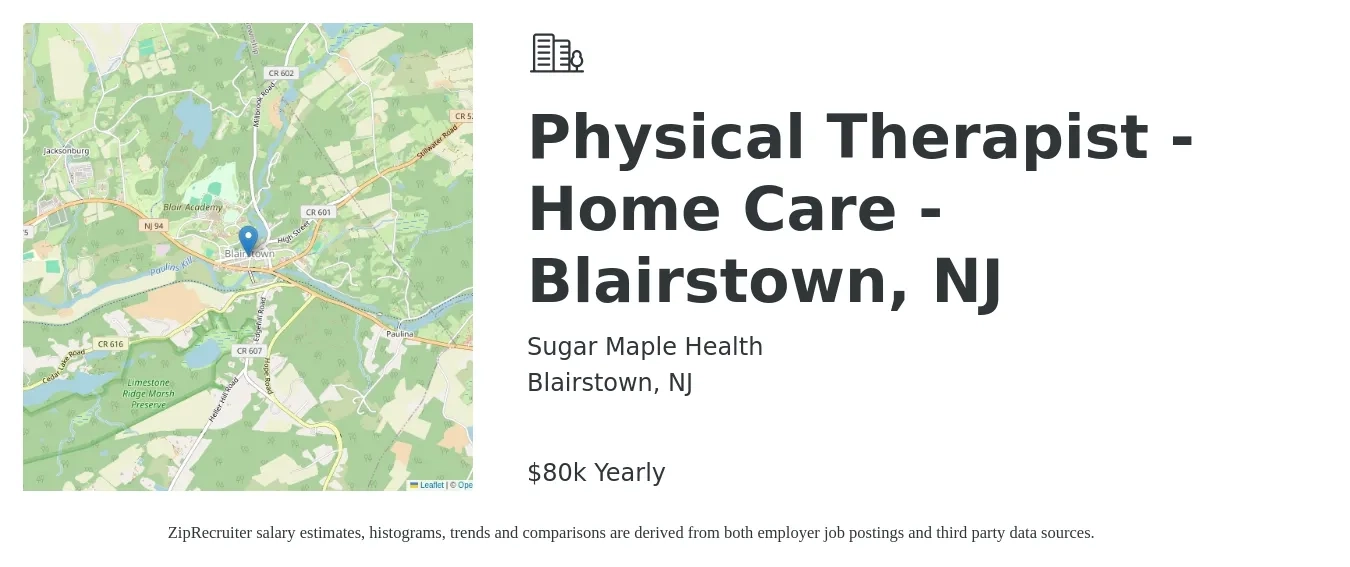 Sugar Maple Health job posting for a Physical Therapist - Home Care - Blairstown, NJ in Blairstown, NJ with a salary of $80,000 Yearly with a map of Blairstown location.