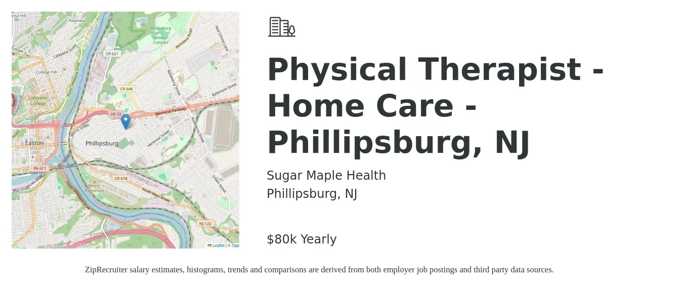 Sugar Maple Health job posting for a Physical Therapist - Home Care - Phillipsburg, NJ in Phillipsburg, NJ with a salary of $80,000 Yearly with a map of Phillipsburg location.