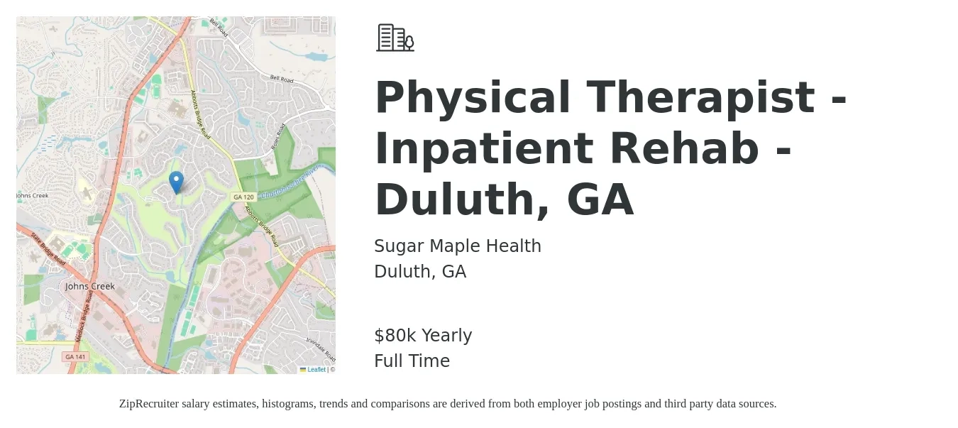 Sugar Maple Health job posting for a Physical Therapist - Inpatient Rehab - Duluth, GA in Duluth, GA with a salary of $80,000 Yearly with a map of Duluth location.