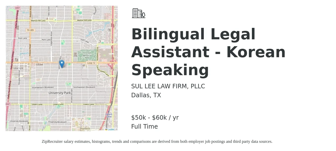SUL LEE LAW FIRM, PLLC job posting for a Bilingual Legal Assistant - Korean Speaking in Dallas, TX with a salary of $50,000 to $60,000 Yearly with a map of Dallas location.