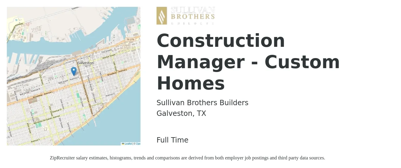 Sullivan Brothers Builders job posting for a Construction Manager - Custom Homes in Galveston, TX with a salary of $66,700 to $108,500 Yearly with a map of Galveston location.