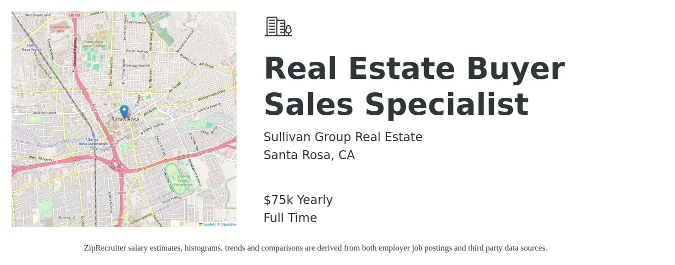 Sullivan Group Real Estate job posting for a Real Estate Buyer Sales Specialist in Santa Rosa, CA with a salary of $75,000 Yearly with a map of Santa Rosa location.