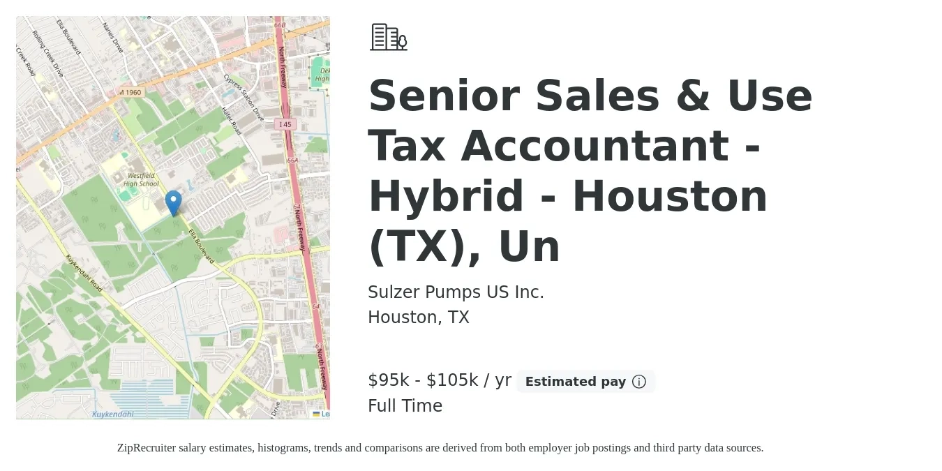 Sulzer Pumps US Inc. job posting for a Senior Sales & Use Tax Accountant - Hybrid - Houston (TX), Un in Houston, TX with a salary of $95,000 to $105,000 Yearly with a map of Houston location.