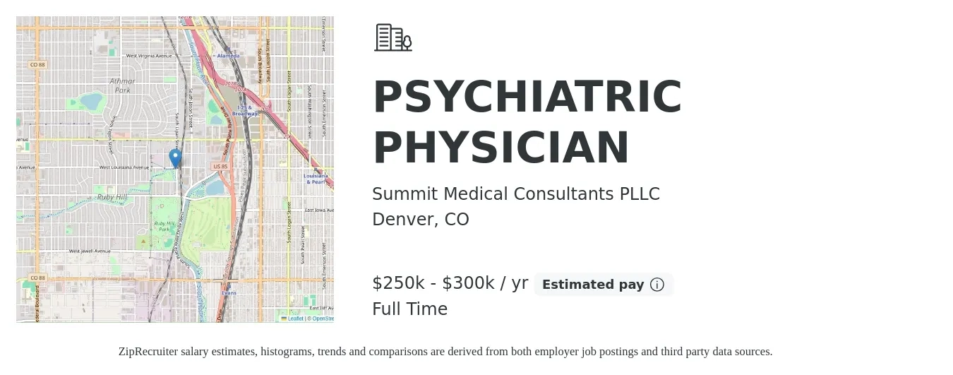 Summit Medical Consultants PLLC job posting for a PSYCHIATRIC PHYSICIAN in Denver, CO with a salary of $250,000 to $300,000 Yearly with a map of Denver location.