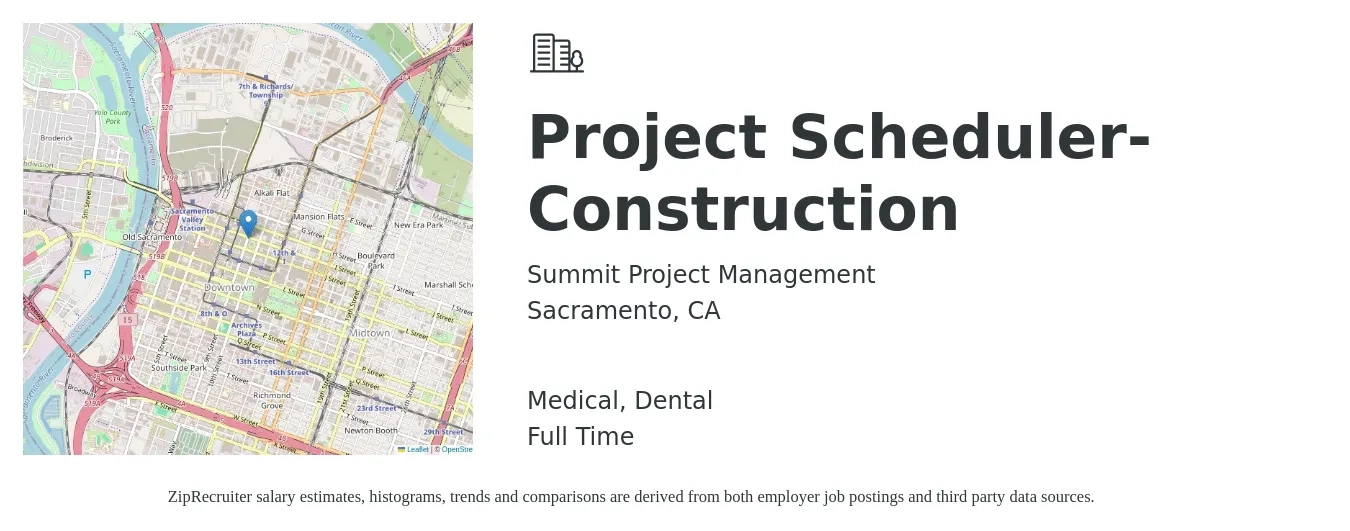 Summit Project Management job posting for a Project Scheduler- Construction in Sacramento, CA with a salary of $104,000 to $152,500 Yearly and benefits including dental, medical, pto, and retirement with a map of Sacramento location.
