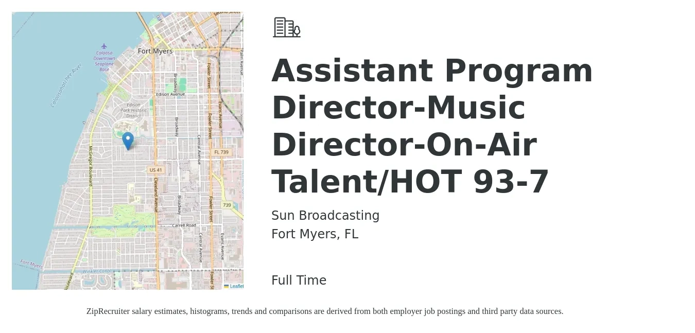 Sun Broadcasting job posting for a Assistant Program Director-Music Director-On-Air Talent/HOT 93-7 in Fort Myers, FL with a salary of $41,500 to $83,600 Yearly with a map of Fort Myers location.