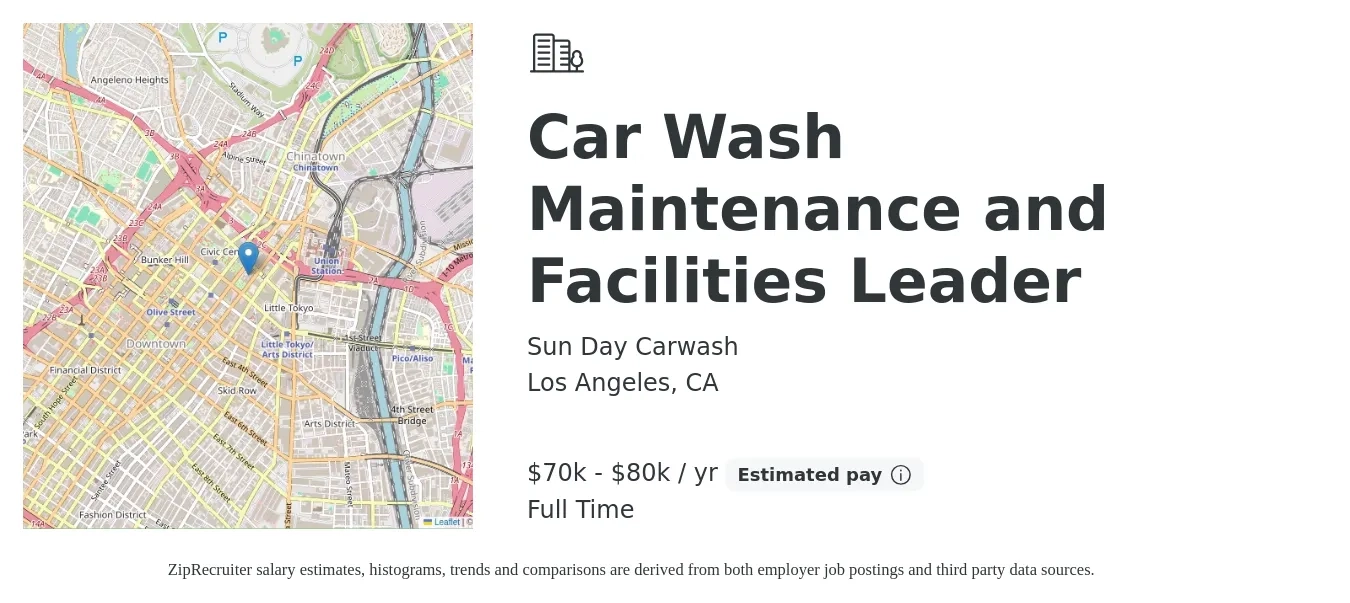 Sun Day Carwash job posting for a Car Wash Maintenance and Facilities Leader in Los Angeles, CA with a salary of $70,000 to $80,000 Yearly with a map of Los Angeles location.