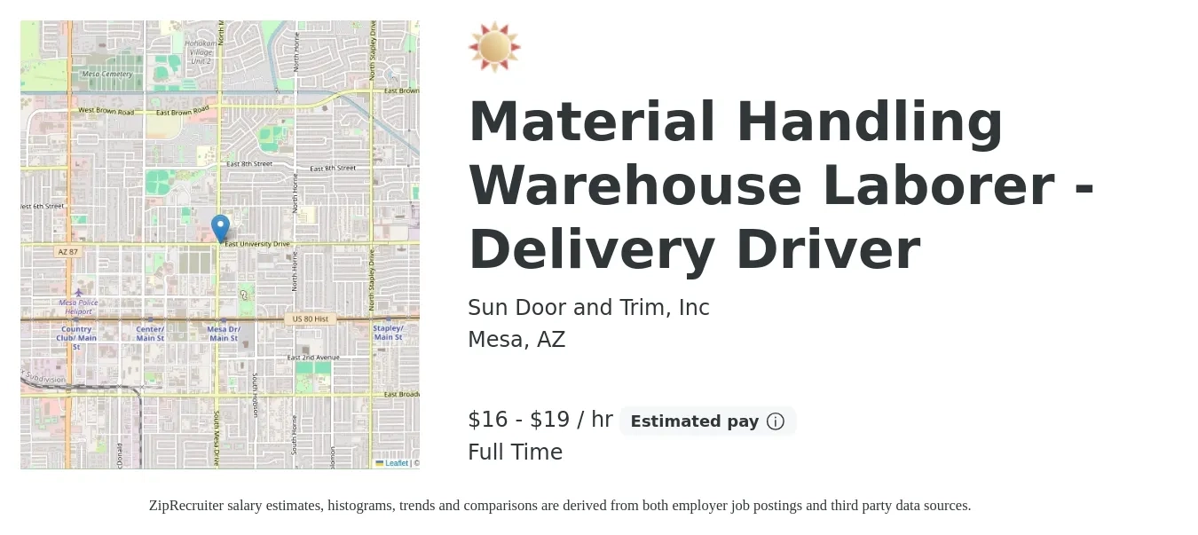 Sun Door and Trim, Inc job posting for a Material Handling Warehouse Laborer - Delivery Driver in Mesa, AZ with a salary of $17 to $20 Hourly with a map of Mesa location.