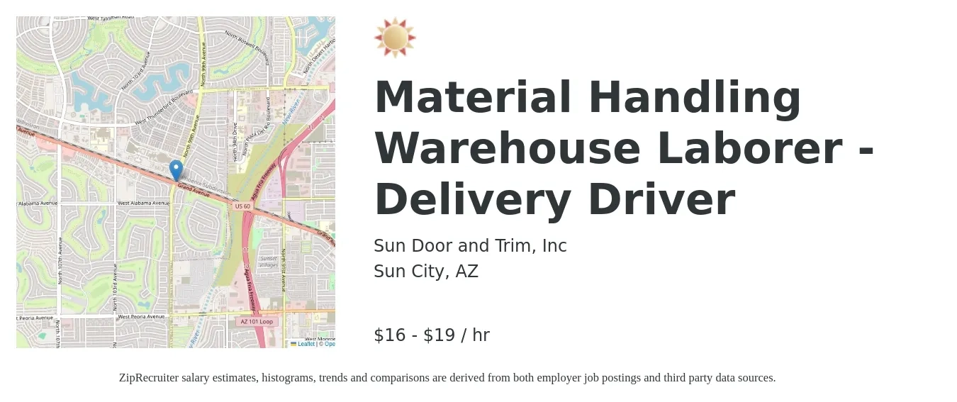 Sun Door and Trim, Inc job posting for a Material Handling Warehouse Laborer - Delivery Driver in Sun City, AZ with a salary of $17 to $20 Hourly with a map of Sun City location.