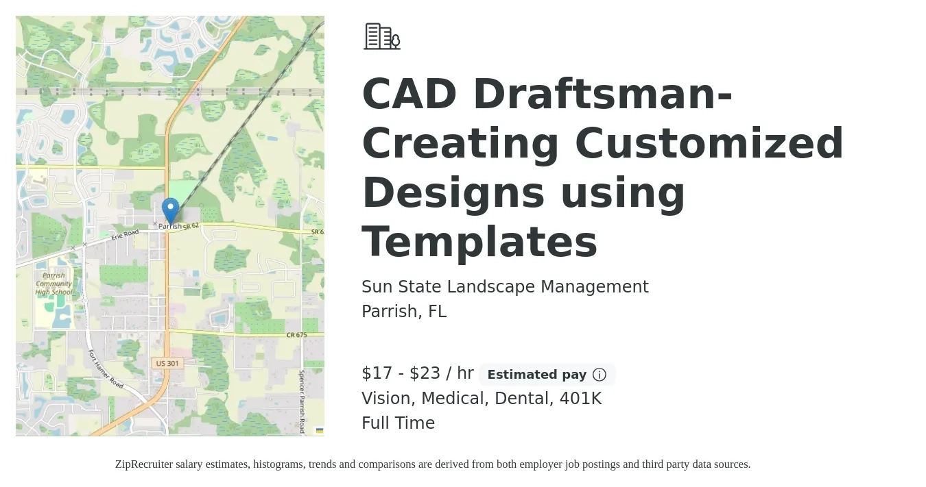 Sun State Landscape Management job posting for a CAD Draftsman- Creating Customized Designs using Templates in Parrish, FL with a salary of $18 to $24 Hourly and benefits including 401k, dental, medical, and vision with a map of Parrish location.