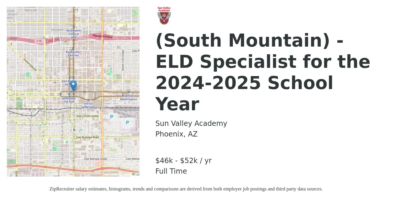 Sun Valley Academy job posting for a (South Mountain) - ELD Specialist for the 2024-2025 School Year in Phoenix, AZ with a salary of $46,000 to $52,000 Yearly with a map of Phoenix location.