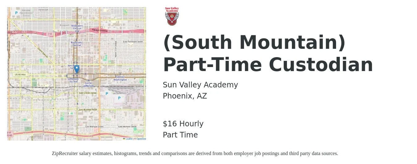 Sun Valley Academy job posting for a (South Mountain) Part-Time Custodian in Phoenix, AZ with a salary of $18 Hourly with a map of Phoenix location.