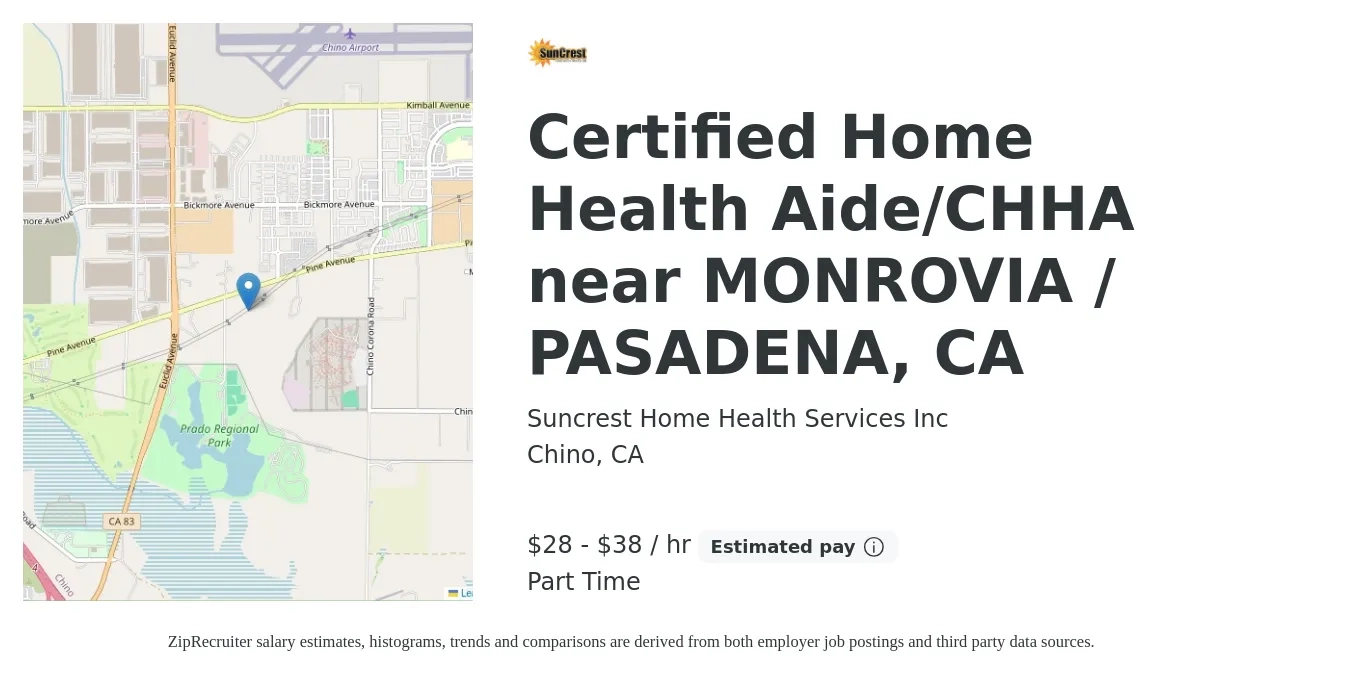 Suncrest Home Health Services Inc job posting for a Certified Home Health Aide/CHHA near MONROVIA / PASADENA, CA in Chino, CA with a salary of $30 to $40 Hourly with a map of Chino location.