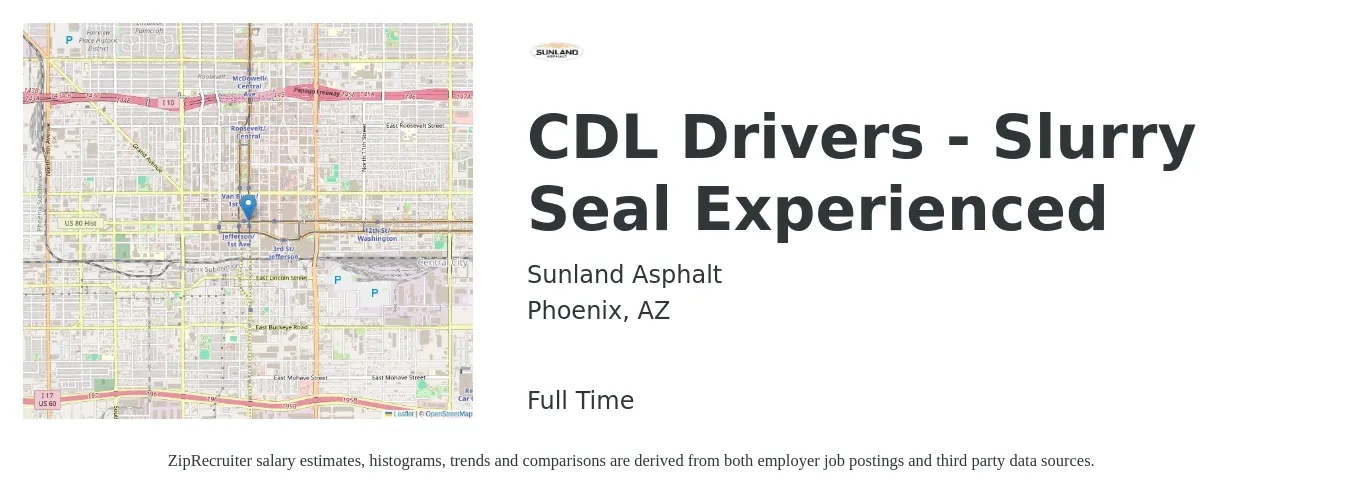 Sunland Asphalt job posting for a CDL Drivers - Slurry Seal Experienced in Phoenix, AZ with a salary of $1,260 to $1,680 Weekly with a map of Phoenix location.