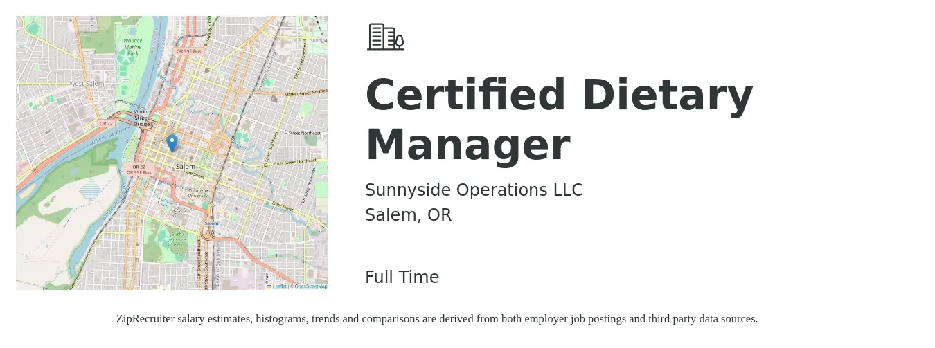 Sunnyside Operations LLC job posting for a Certified Dietary Manager in Salem, OR with a salary of $24 to $30 Hourly with a map of Salem location.